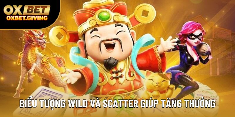 Biểu tượng Wild và Scatter giúp tăng thưởng