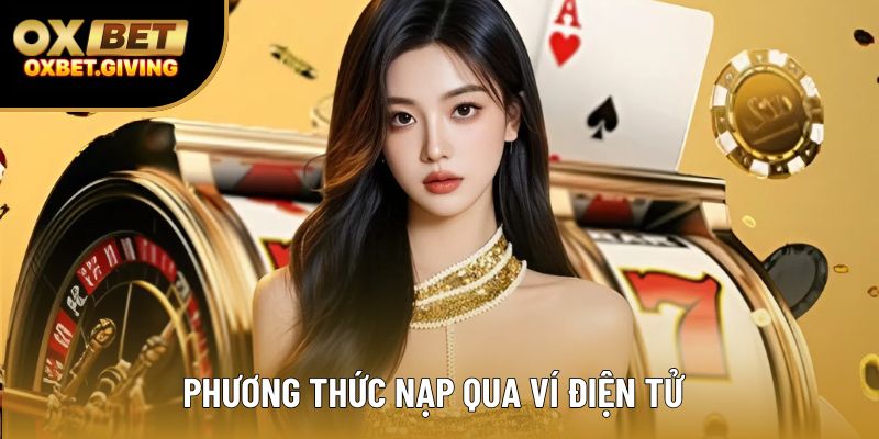 Phương thức nạp qua ví điện tử