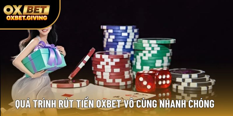 Quá trình rút tiền OXBET vô cùng nhanh chóng Quá trình rút tiền OXBET vô cùng nhanh chóng