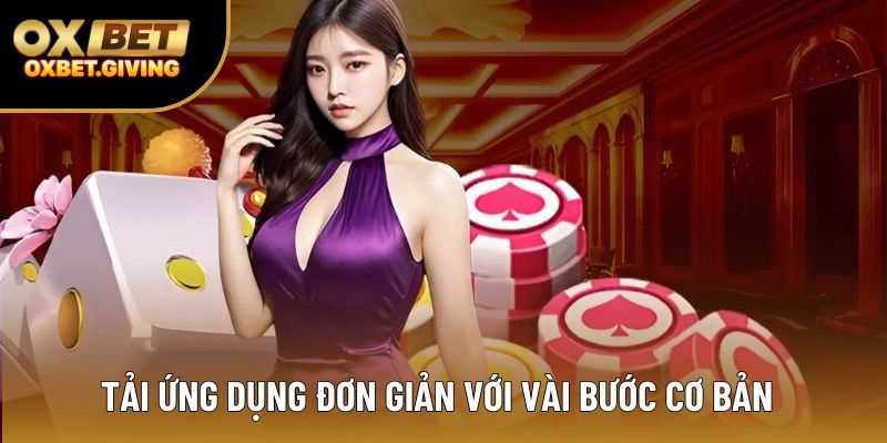 Tải ứng dụng đơn giản với vài bước cơ bản