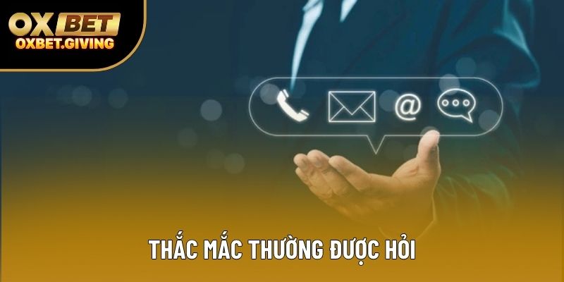 Thắc mắc thường được hỏi