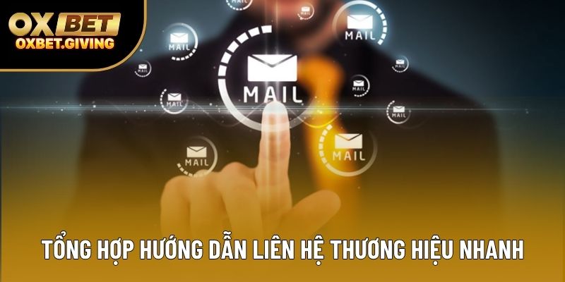 Tổng hợp hướng dẫn liên hệ thương hiệu nhanh